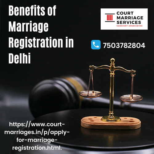 Benefits of Marriage Registration in Delhi.png