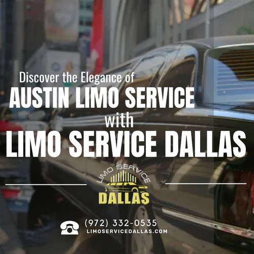 Discover the Elegance of Austin Limo Service with Limo Service Dallas.jpg