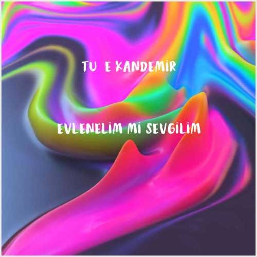دانلود آهنگ جدید Tuğçe Kandemir به نام Evlenelim Mi Sevgilim