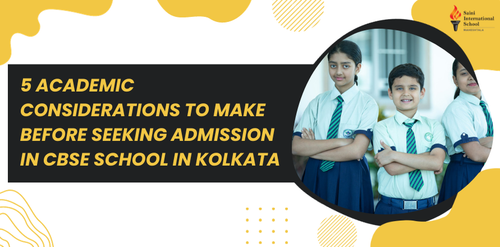 Considerations To Make Before Applying To CBSE Schools In Kolkata.png