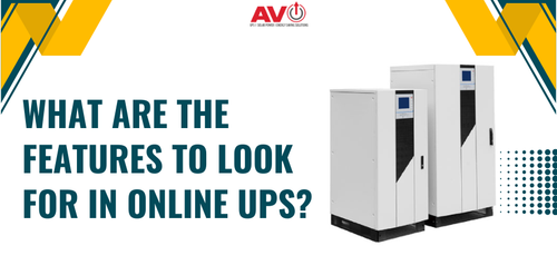 What Are The Features To Look For In Online UPS?.png