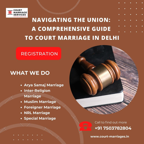 Navigating the Union A Comprehensive Guide to Court Marriage in Delhi.jpg