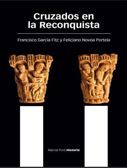 Cruzados en la Reconquista de España - Francisco García Fitz y Feliciano Novoa Portela (PDF + Epub) [VS]