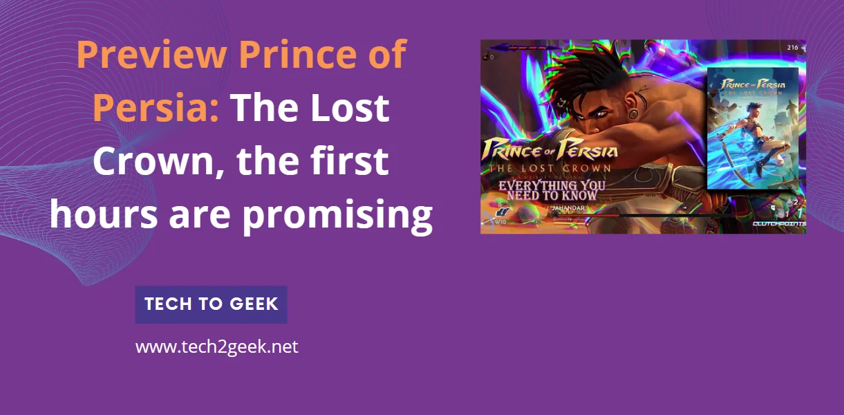 Preview Prince of Persia: The Lost Crown, the first hours are promising