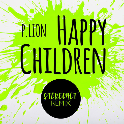 P.Lion & Stereoact Happy Children (Stereoact Remix) (24.02.2023) front small.jpg