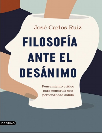Filosofía ante el desánimo - José Carlos Ruiz (Multiformato) [VS]