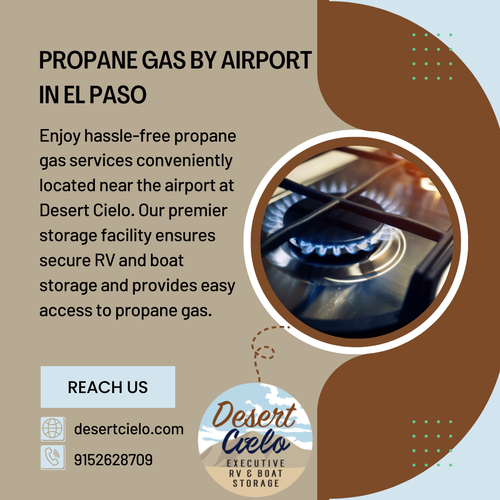Propane Gas by Airport in El Paso Convenience Redefined at Desert Cielo.png
