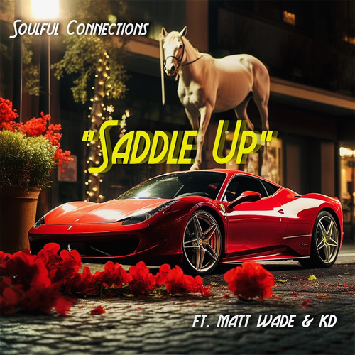 SOULFUL CONNECTIONS SADDLE UP FT. MATT WADE & KD (ALBUM ART).jpg