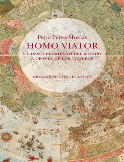Homo viator: El descubrimiento del mundo a través de los viajeros - Pepe Pérez-Muelas (PDF + Epub) [VS]