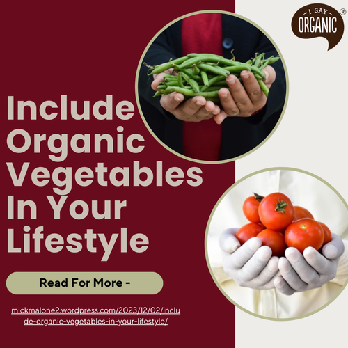 Include Organic Vegetables In Your Lifestyle.png