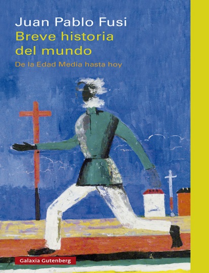 Breve historia del mundo. De la Edad Media hasta hoy - Juan Pablo Fusi (PDF + Epub) [VS]