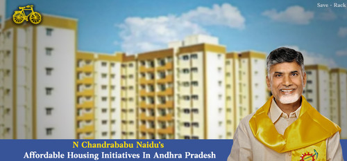 N Chandrababu Naidu’s Affordable Housing Initiatives In Andhra Pradesh (1).jpg
