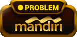 mandiri problem.gif