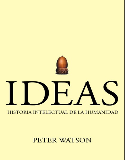 Ideas - Peter Watson (PDF + Epub) [VS]
