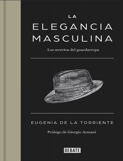 La elegancia masculina: Los secretos del guardarropa - Eugenia De la Torriente (Multiformato) [VS]