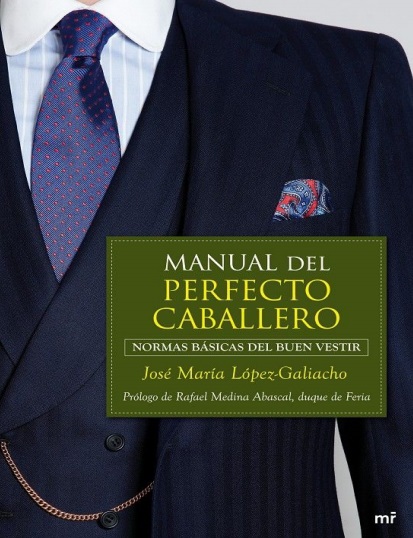 Manual del perfecto caballero - José María López-Galiacho (Multiformato) [VS]