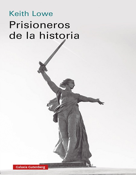 Prisioneros de la historia - Keith Lowe (Multiformato) [VS]