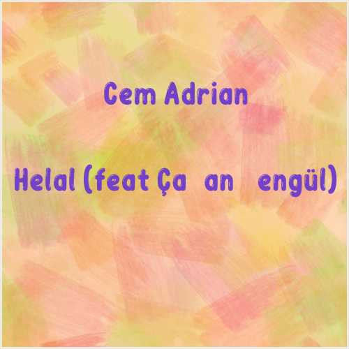 دانلود آهنگ جدید Cem Adrian به نام Helal (feat Çağan Şengül)