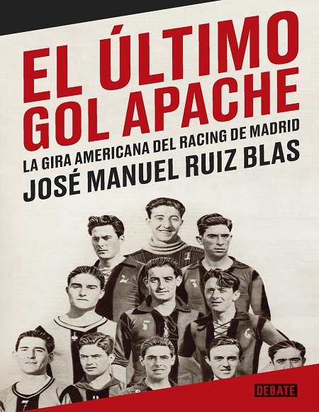El último gol apache - José Manuel Ruiz Blas (Multiformato) [VS]