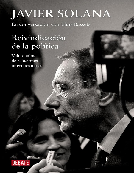 Reivindicación de la política - Javier Solana & Lluís Bassets (Multiformato) [VS]