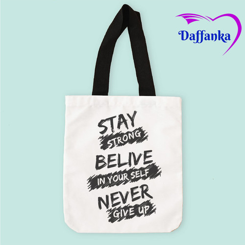 Tas Slempang Tote Bag Kanvas Stay Strong Belive In Your Selfa.jpg