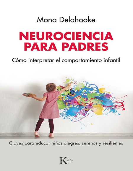 Neurociencia para padres - Mona Delahooke (Multiformato) [VS]