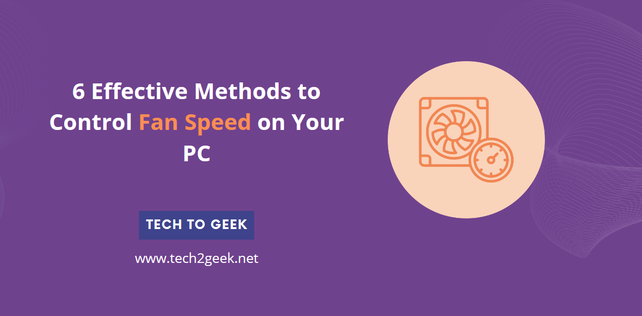 6 Effective Methods to Control Fan Speed on Your PC