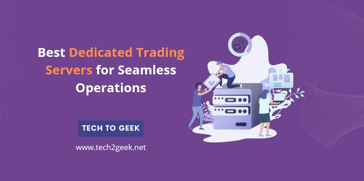 Best Dedicated Trading Servers for Seamless Operations