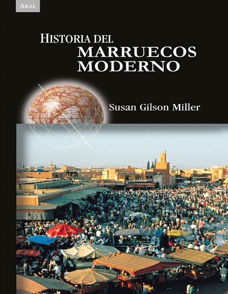 Historia del Marruecos moderno - Susan Gilson Miller (Multiformato) [VS]
