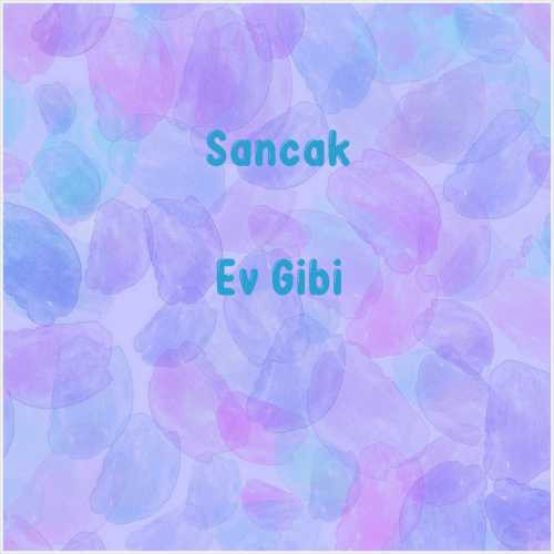 دانلود آهنگ جدید Sancak به نام Ev Gibi