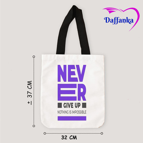 Tas Slempang Tote Bag Kanvas Never Give Up Nothing Imposibleaaa