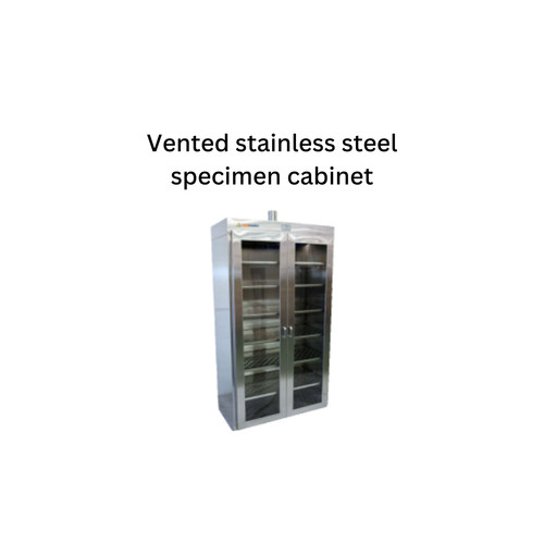 Vented stainless steel specimen cabinet