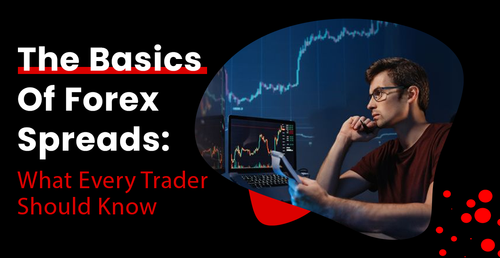 The Basics Of Forex Spreads: What Every Trader Should Know.png