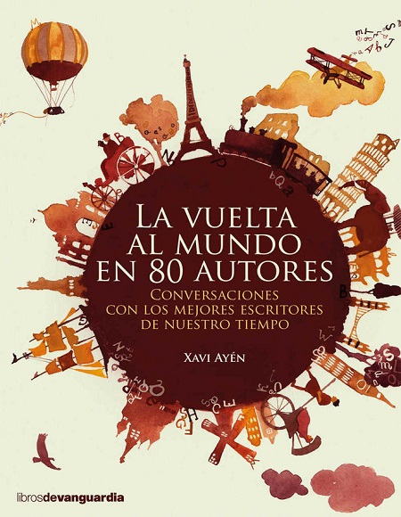 La vuelta al mundo en 80 autores - Xavi Ayén (Multiformato) [VS]