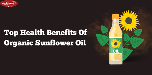 What Are The Top Health Benefits Of Organic Sunflower Oil?.png