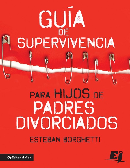 Guía de supervivencia para hijos de padres divorciados - Esteban Borghetti (Multiformato) [VS]
