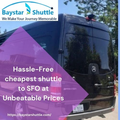 Hassle Free cheapest shuttle to SFO at Unbeatable Prices.jpg