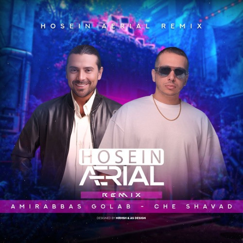 Hosein Aerial Che Shavad Remix.jpg