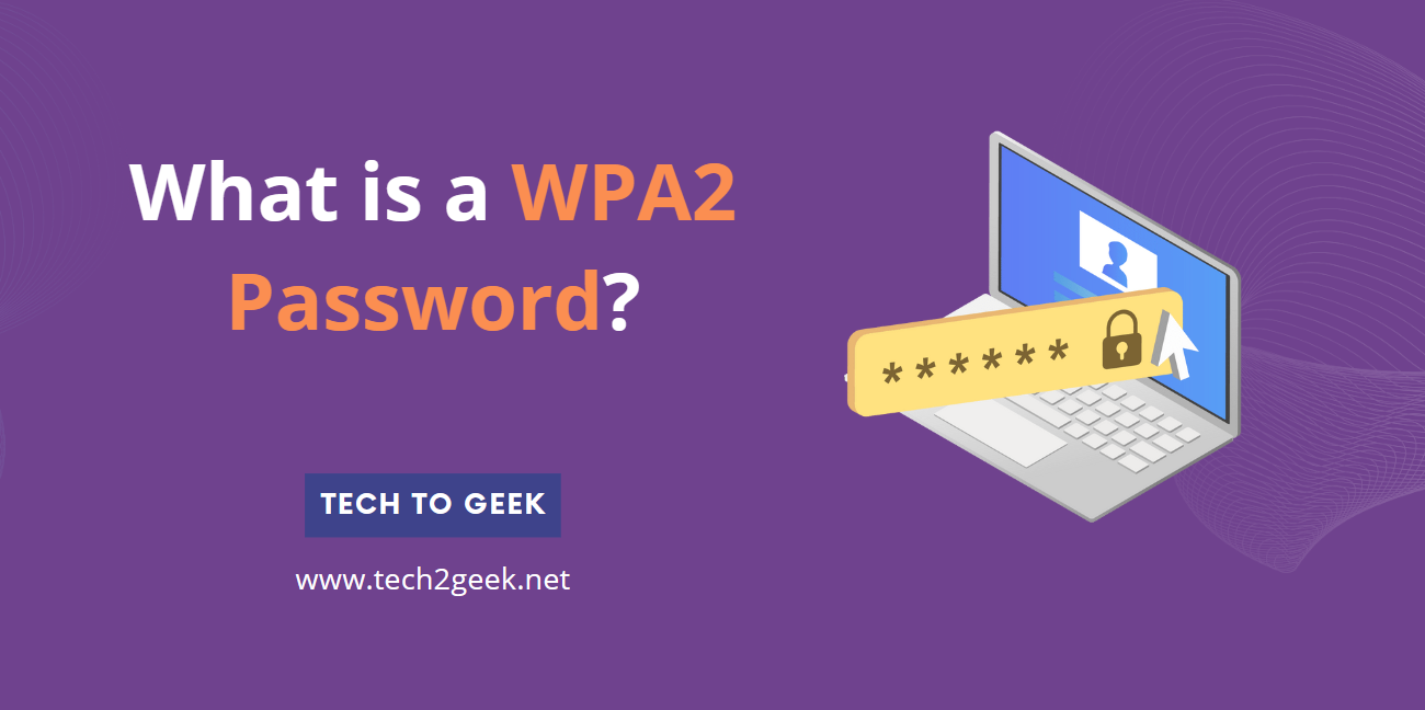 What is a WPA2 Password?