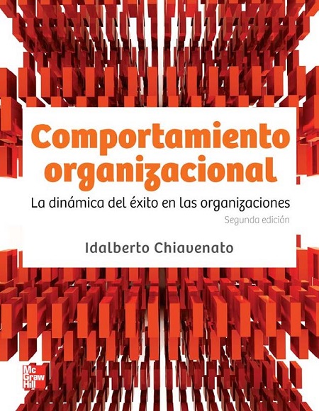 Comportamiento organizacional, 2 Edición - Idalberto Chiavenato (PDF) [VS]