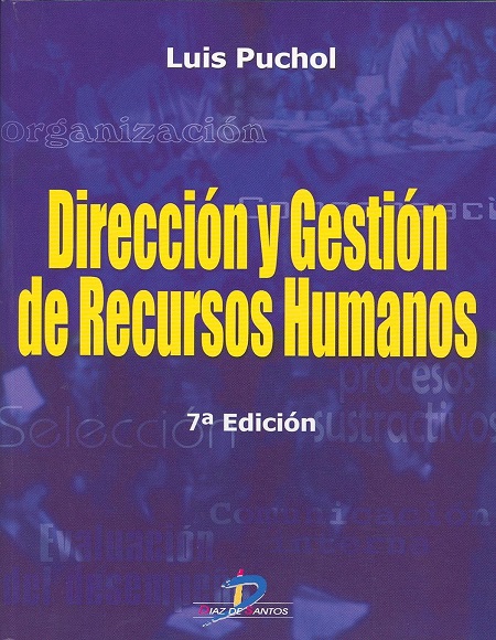 Dirección y gestión de recursos humanos, 7 Edición - Luis Puchol (PDF) [VS]