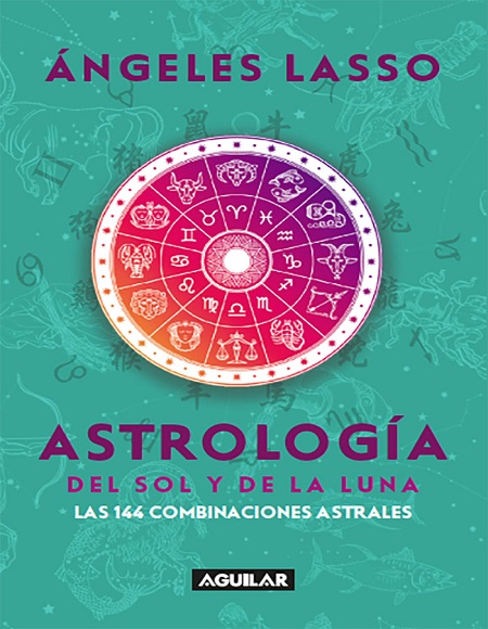 Astrología del sol y de la luna - Ángeles Lasso (Multiformato) [VS]
