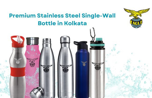 Eagle Consumer: Premium Stainless Steel Single Wall Bottle in Kolkata.jpg