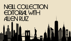 Neill Collection editorial with Allen Ruiz.png