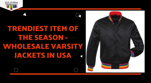 Trendiest Item Of The Season - Wholesale Varsity Jackets In USA.png