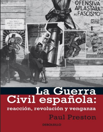La Guerra Civil Española: reacción, revolución y venganza - Paul Preston (Multiformato) [VS]