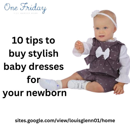 _10 tips to buy stylish baby dresses for your newborn.jpg