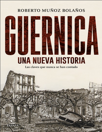 Guernica. Una nueva historia - Roberto Muñoz Bolaños (PDF + Epub) [VS]