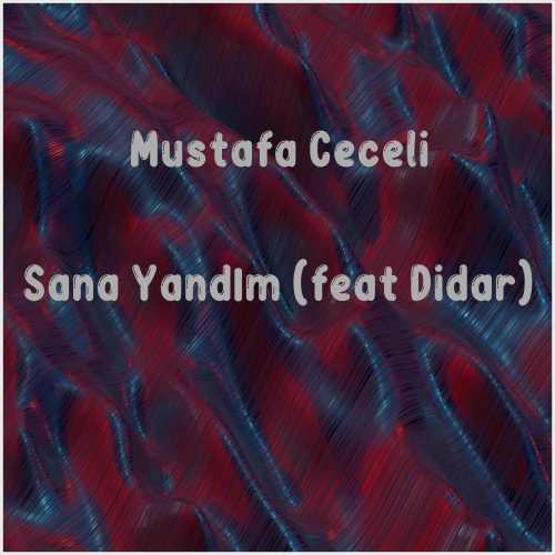 دانلود آهنگ جدید Mustafa Ceceli به نام Sana Yandım (feat Didar)