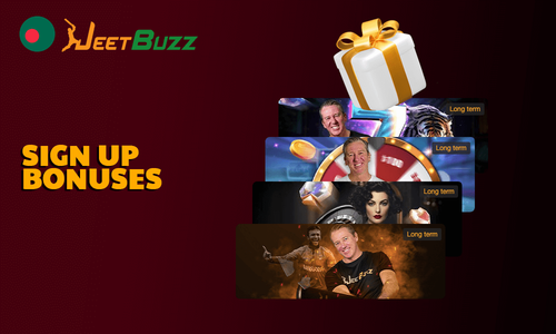 jeetbuzz sign up bonuses.png